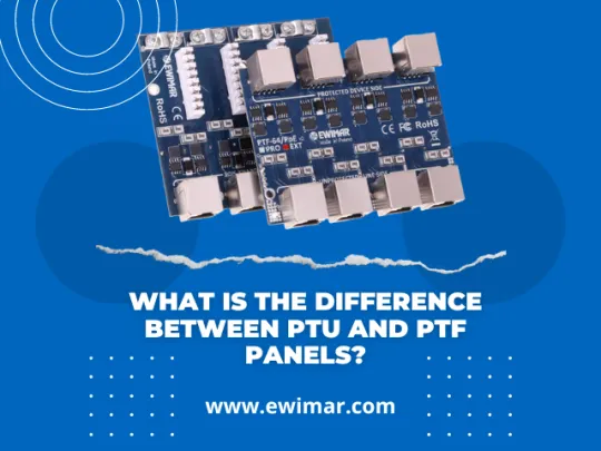 Quelle est la différence entre les panneaux PTU et PTF ?